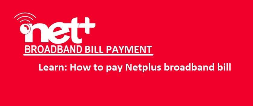 (Cashback) Netplus bill payment – How to pay netplus Bill