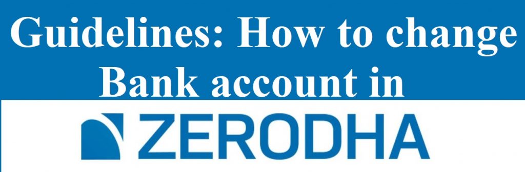 How to change bank account in Zerodha