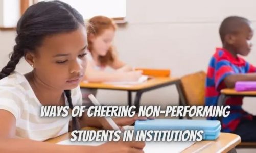 Ways of Cheering Non-Performing Students in Institutions