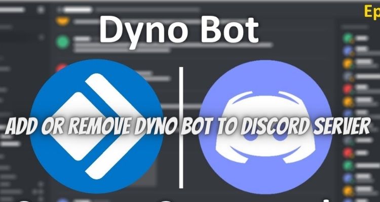 New Ways to Add or Remove Dyno Bot to Discord Server