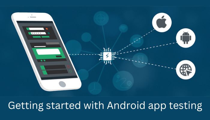 Getting started with Android app testing