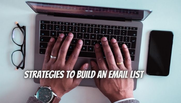 What is Digital Marketing? 9 Actionable Strategies to Build an Email List for Your Business (2023)