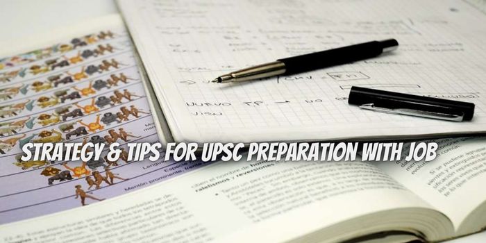 Strategy & Tips For UPSC Preparation With Job