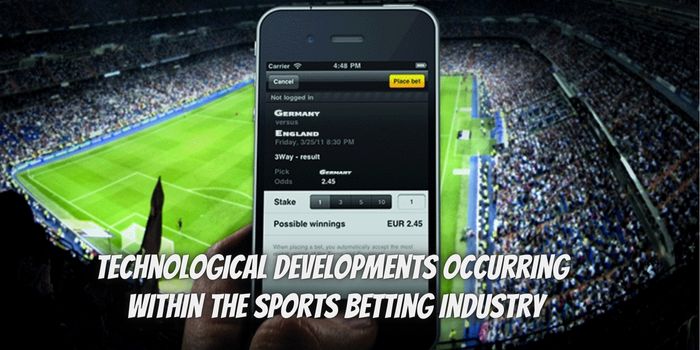 Technological Developments Occurring Within the Sports Betting Industry