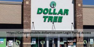 Compass Mobile Dollar Tree HttpsCompassmobile.dollartree.com Login Portal Access