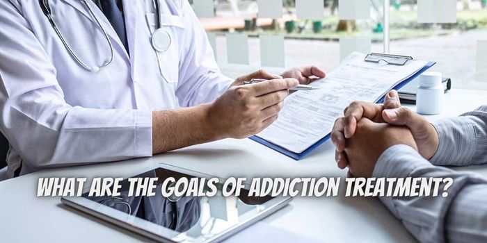 What Are the Goals of Addiction Treatment?