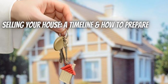 Selling Your House: A Timeline & How to Prepare