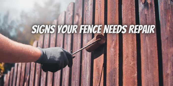 Signs Your Fence Needs Repair