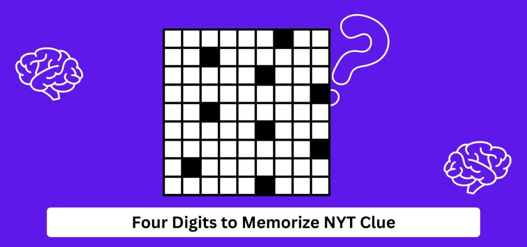 Four Digits to Memorize NYT clue
