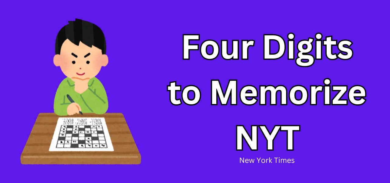 Four Digits to Memorize NYT Crossword Clue 2024