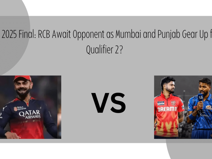 IPL 2025 Final: RCB Await Opponent as Mumbai and Punjab Gear Up for Qualifier 2?
