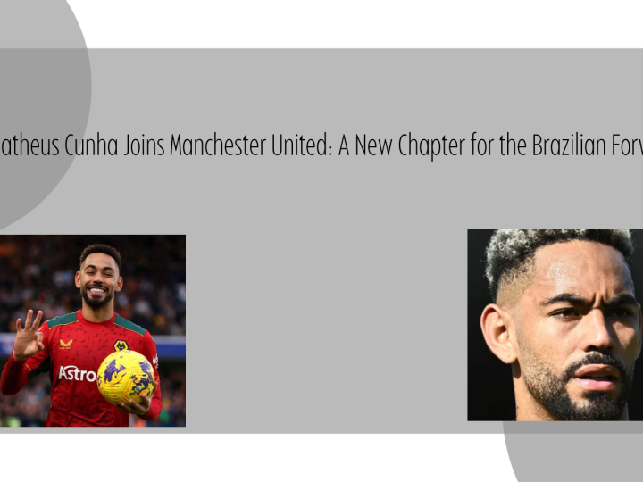 Matheus Cunha Joins Manchester United: A New Chapter for the Brazilian Forward